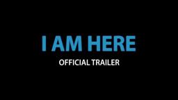 I Am Here (2016) Trailer