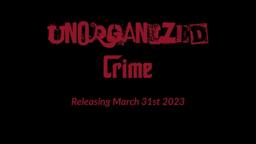 Unorganized Crime (2023) Official Trailer