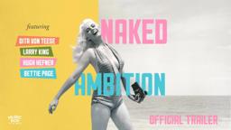 NAKED AMBITION | Official Trailer | In Select Theaters September 12