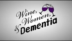 Official Trailer! Wine, Women, and Dementia: The Documentary
