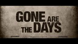 Trailer Gone Are the Days 2018