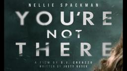 YOU'RE NOT THERE | Teaser | VOD/CABLE Tuesday, December 17th