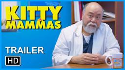 KITTY MAMMAS Official Trailer (2021) Now on Amazon Prime Paul Sun-Hyung Lee, Comedy Movie HD