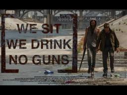 "We Sit, We Drink, No Guns"  *Award Winning* Post Apocalyptic Short Film