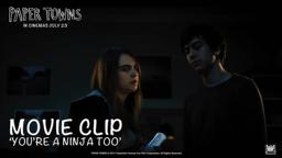 Paper Towns ["You're A Ninja Too" Movie Clip in HD (1080p)]