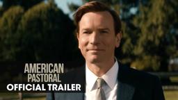 American Pastoral (2016 Movie) - Official Trailer