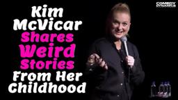 Kim McVicar Shares Weird Stories From Her Childhood