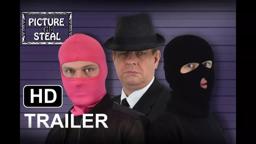 Picture the Steal -  Trailer (2018) Crime, Comedy [HD]