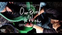 OUR BLOOD IS WINE - Official Trailer