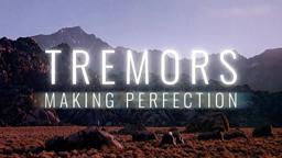 Tremors: Making Perfection | Documentary | Trailer