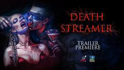 DEATH STREAMER | Official Trailer