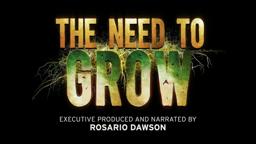 The Need To GROW Official Trailer 2019