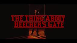 The Thing About Beecher's Gate - Trailer