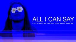 All I Can Say - Official Trailer - Oscilloscope Laboratories HD