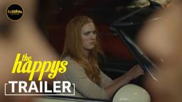The Happys [OFFICIAL TRAILER 2018]