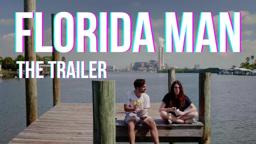 Florida Man (2022) a feature film - TRAILER