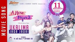 New Nepali Movie -2017/2074| UKALIMA JADA |A Mero Hajur 2| Ft.Samragyee R L Shah,Salin Man Baniya