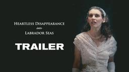 Heartless Disappearance into Labrador seas - Trailer