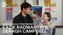 Kazik Radwanski & Deragh Campbell | MUBI Picks at Posteritati