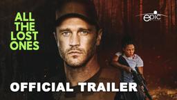 All The Lost Ones (2025) Official Trailer