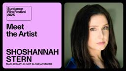Meet the Artist 2025: Shoshannah Stern on “Marlee Matlin: Not Alone Anymore”