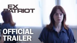 ExPatriot - Official Trailer - MarVista Entertainment