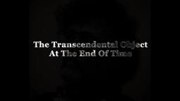 TRAILER: The Transcendental Object At The End Of Time (Terence McKenna Movie)