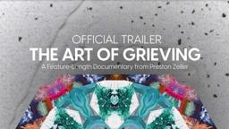 The Art of Grieving - Documentary (Official Trailer)