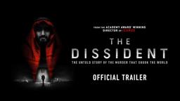 THE DISSIDENT | Official Trailer | Coming Soon