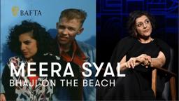 Meera Syal talks writing Bhaji On The Beach and Goodness Gracious Me | BAFTA