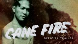 Cane Fire - Official Trailer