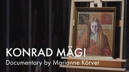 Documentary about Konrad Mägi by Marianne Kõrver