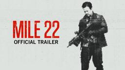Mile 22 | Official Trailer | Coming Soon