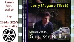 Jerry Maguire (1996) 35mm film trailer, flat open matte, 2624p