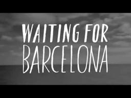 Waiting for Barcelona - Teaser Trailer (CPH:DOX 2018)