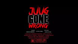 JUUG GONE WRONG TRAILER