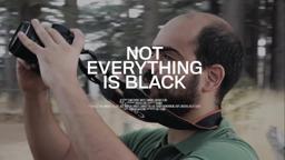 Not Everything is Black - Official Trailer