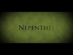 Nepenthes Trailer