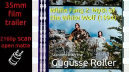White Fang 2: Myth of the White Wolf (1994) 35mm film trailer, flat open matte, 2160p