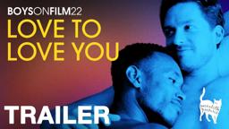 BOYS ON FILM 22: LOVE TO LOVE YOU - Official Trailer - Peccadillo Pictures
