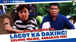 Lagot ka Daking! Sulong Miling, Asbaran mo! | Ikaw ang Mahal Ko | HD | Fernando Poe Jr.