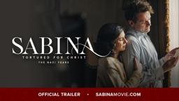 Sabina: Tortured for Christ, the Nazi Years | Official Trailer