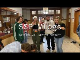 SSPVlog #23: Spring "Break"
