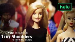 Tiny Shoulders: Rethinking Barbie: Trailer (Official) • A Hulu Original Documentary