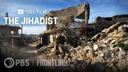The Jihadist (full documentary) | FRONTLINE