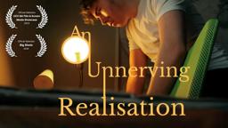 An Unnerving Realisation