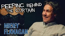 Micky Flanagan: Peeping Behind The Curtain | EXCLUSIVE