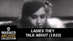 Ladies They Talk About (Original Theatrical Trailer)