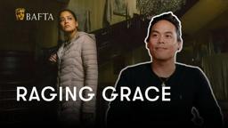 How Raging Grace was born from an incandescent rage and the horror of a existential crisis | BAFTA