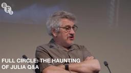Full Circle: The Haunting of Julia | BFI Q&A